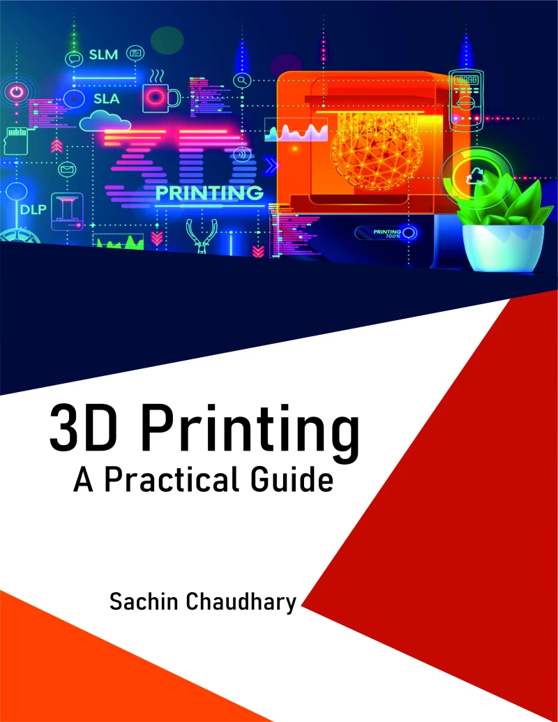 3D Printing A Practical Guide